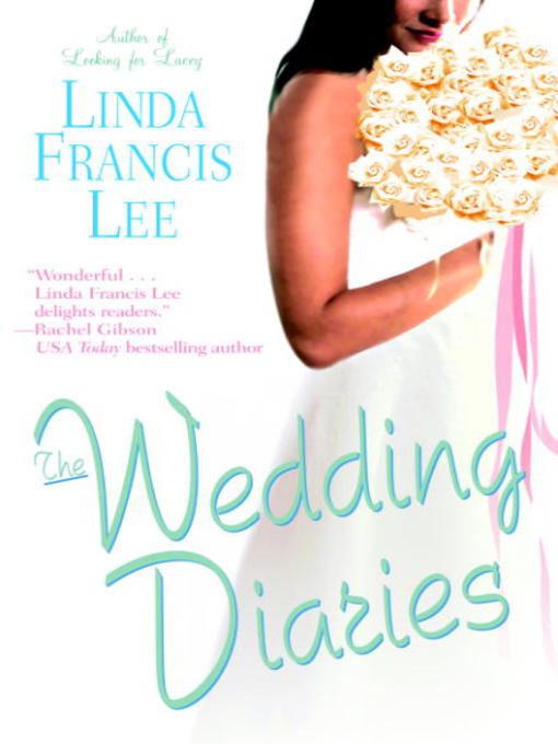 Title details for The Wedding Diaries by Linda Francis Lee - Available